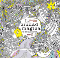 ciudad magica, la - un libro para colorear