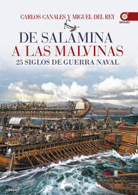 de salamina a las malvinas - 25 siglos de guerra naval - Carlos Canales / Miguel Del Rey