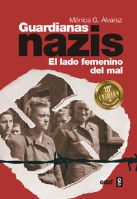 (10 ed) guardianas nazis - el lado femenino del mal - Monica G. Alvarez