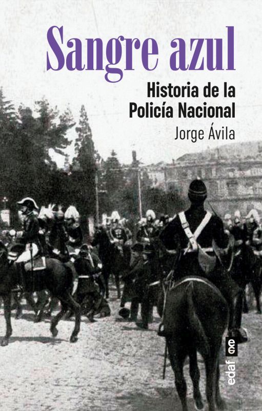 sangre azul - historia de la policia nacional - Jorge Avila