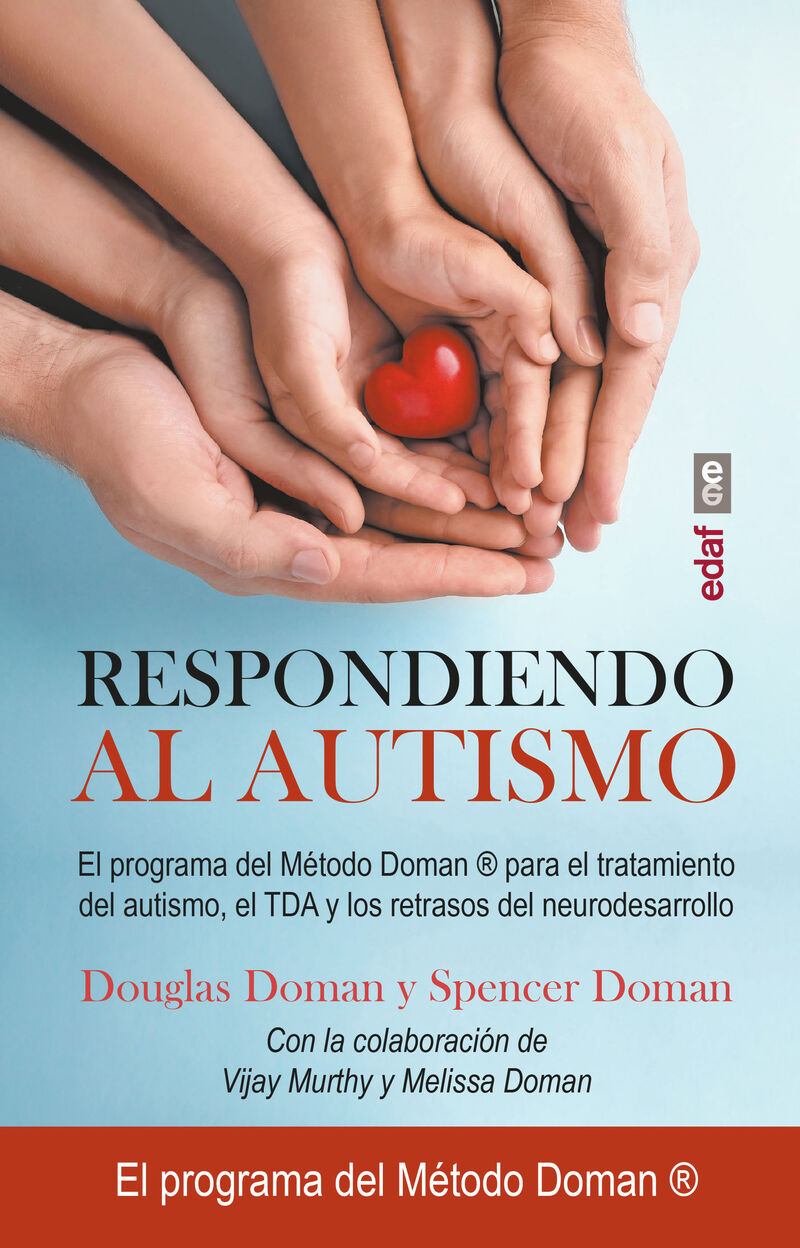 respondiendo al autismo - el programa del metodo doman para el tratamiento del autismo, el tda y los retrasos del neurodesarrollo - Douglas Doman / Spencer Doman