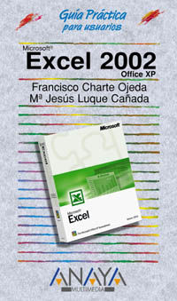 excel 2002 office xp - guia practica para usuarios - Francisco Charte Ojeda / Maria Jesus Luque Cañada