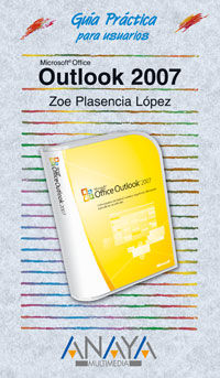 outlook 2007 - guia practica para usuarios - Zoe Plasencia Lopez