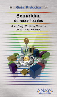 seguridad de redes locales - Juan Diego Gutierrez Gallardo / Angel Lopez Guisado
