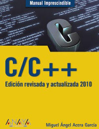 C / C++ - EDICION REVISADA Y ACTUALIZADA 2010