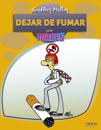 DEJAR DE FUMAR - PARA TORPES