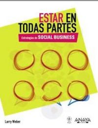 ESTAR EN TODAS PARTES - ESTRATEGIAS DE SOCIAL BUSINESS