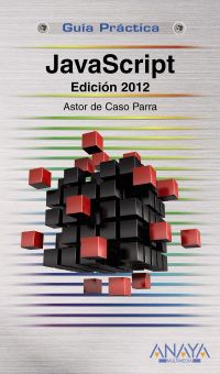 JAVASCRIPT - EDICION 2012 - GUIA PRACTICA