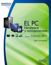 pc, el - hardware y componentes - edicion 2012