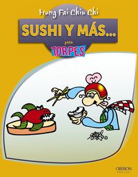 SUSHI Y MAS - PARA TORPES