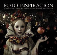 FOTO INSPIRACION - LOS SECRETOS Y TECNICAS DE LAS FOTOGRAFIAS MAS SORPRENDENTES