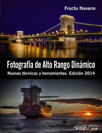 FOTOGRAFIA DE ALTO RANGO DINAMICO - NUEVAS TECNICAS Y HERRAMIENTAS - EDICION 2014