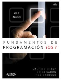 fundamentos de programacion ios 7 - Maurice Sharp / Erica Sadun / Rod Strougo