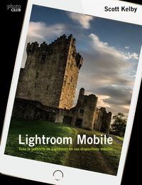 lightroom mobile - Scott Kelby