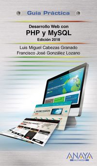 desarrollo web con php y mysql - Luis Miguel Cabezas Granado / Fco. Jose Gonzalez Lozano