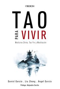 TAO PARA VIVIR - MEDICINA CHINA, TAO YIN Y MEDITACION