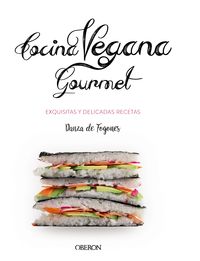 cocina vegana gourmet - Iosune Robles Lopez / Alberto Aragon Mora