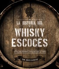 La historia del whisky escoces - Tom Bruce-Gardyne