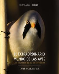 extraordinario mundo de las aves, el - los secretos de su observacion