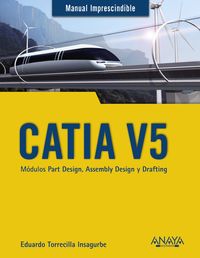 catia v5 - modulos part design, assembly design y drafting