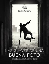 claves de una buena foto, las - introduccion a la fotografia digital - Fructuoso Navarro Ros