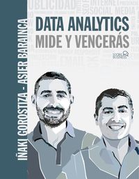 data analytics - mide y venceras - Iñaki Gorostiza Esquerdeiro / Asier Barainca Fontao