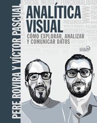 analitica visual - como explorar, analizar y comunicar datos - Pere Rovira Samblancat / Victor Pascual Cid