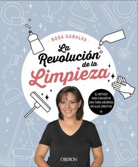 la revolucion de la limpieza - metodo para convertir una tarea aburrida en algo creativo - Rosa Garcia Alvarado