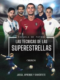 ESCUELA DE FUTBOL - LAS TECNICAS DE LAS SUPERESTRELLAS