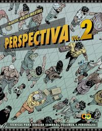 perspectiva 2 - tecnicas para dibujar sombras, volumen y personajes - Marcos Mateu-Mestre