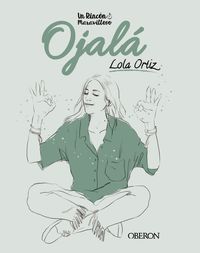 ojala - y que nunca falten las ganas - Lola Ortiz