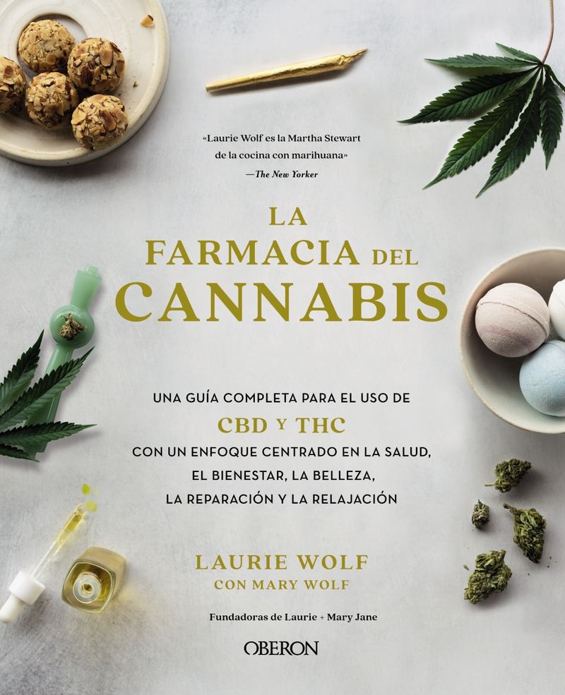 la farmacia del cannabis - Laurie Wolf / [ET AL. ]