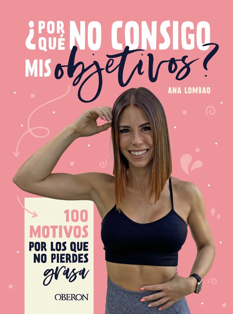 ¿por que no consigo mis objetivos? - 100 motivos por los que no pierdes grasa - Ana Lombao