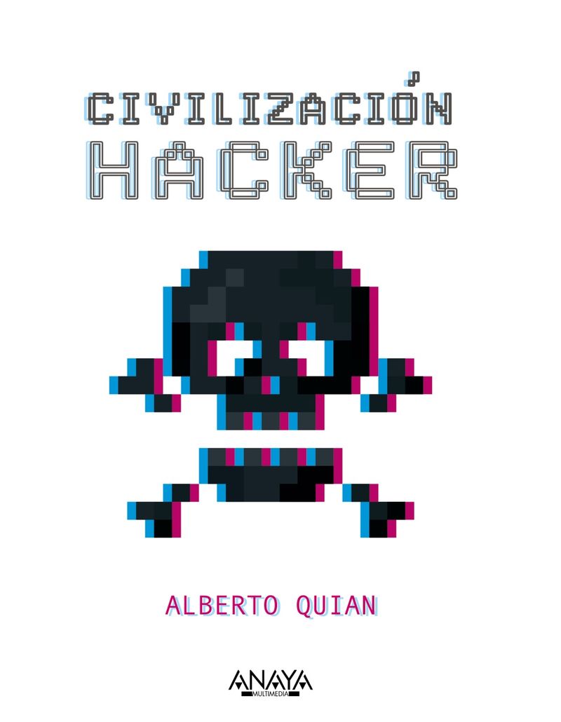civilizacion hacker - Alberto Quian