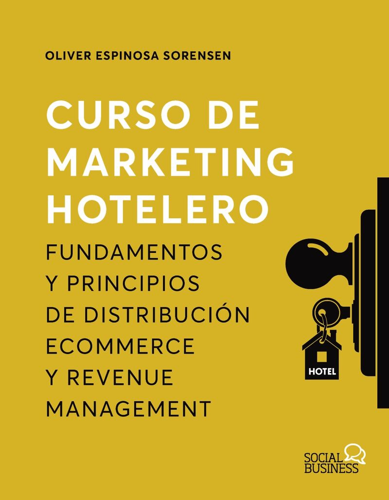 curso de marketing hotelero - fundamentos y principios de distribucion ecommerce y revenue management - Oliver Espinosa Sorensen