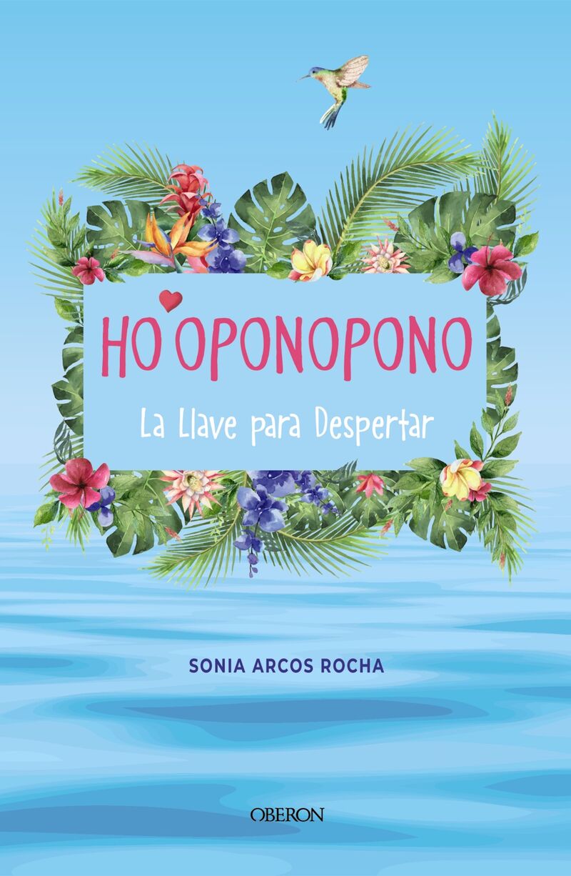 HO'OPONOPONO - LA LLAVE PARA DESPERTAR
