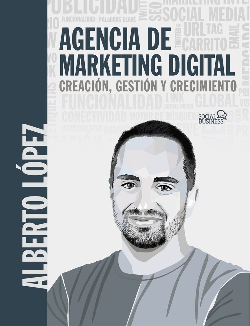 agencia de marketing digital - creacion, gestion y crecimiento - Alberto Lopez Bueno