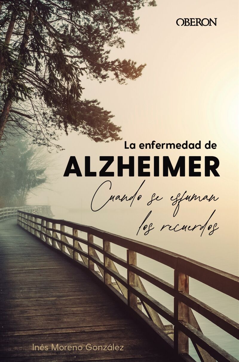 la enfermedad de alzheimer - cuando se esfuman los recuerdos - Ines Moreno Gonzalez