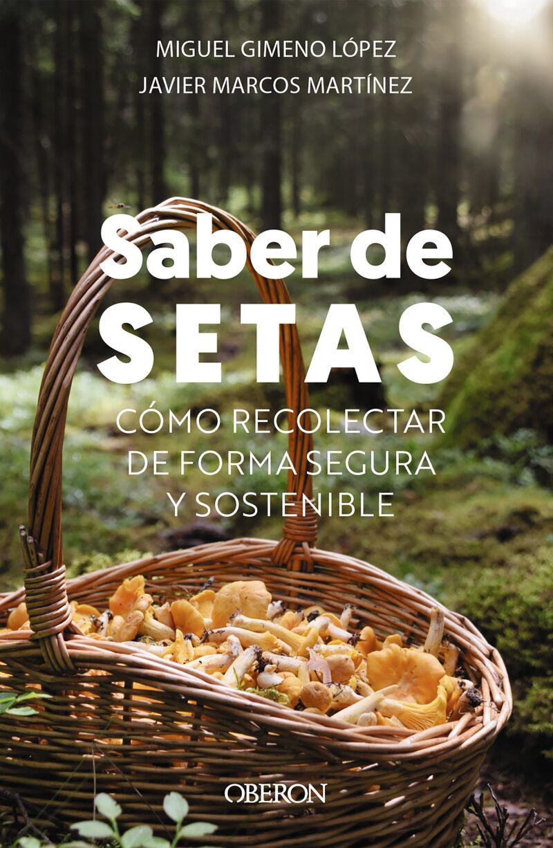 SABER DE SETAS - COMO RECOLECTAR DE FORMA SEGURA Y SOSTENIBLE