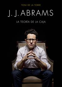 J. J. ABRAMS - LA TEORIA DE LA CAJA