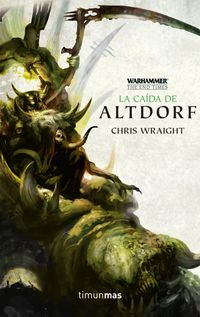La caida de altdorf - Chris Wraight