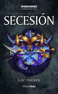 secesion, la 3 - warhammer chronicles - Gav Thorpe