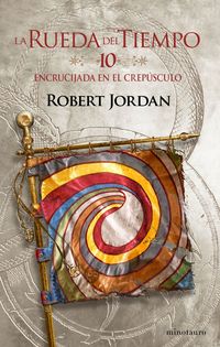 encrucijada en el crepusculo (la rueda del tiempo 10) - Robert Jordan