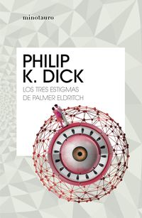 Los tres estigmas de palmer eldritch - Philip K. Dick