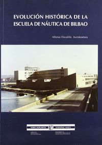 EVOLUCION HISTORICA DE LA ESCUELA DE NAUTICA DE BILBAO