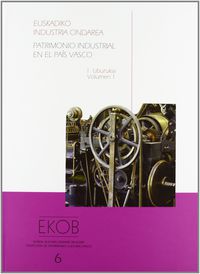 (pack vol.1 y 2) patrimonio industrial en el pais vasco