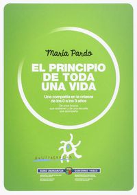 principio de toda una vida, el - una compañia en la crianza de los 0 a los 3 años - Maria Pardo