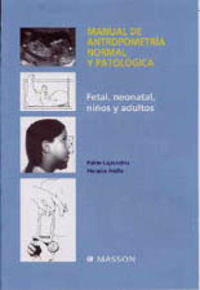 MANUAL DE ANTROPOMETRIA NORMAL Y PATOLOGICA