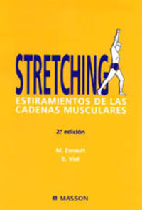 STRETCHING - ESTIRAMIENTOS DE LAS CADENAS MUSCULARES (2ª ED)