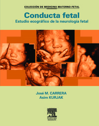 conducta fetal - estudio ecografico de la neurologia fetal - Jose M. Carrera / Asim Kurjak